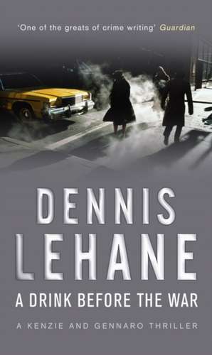 A Drink Before The War de Dennis Lehane