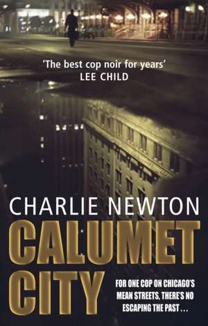 Calumet City de Charlie Newton