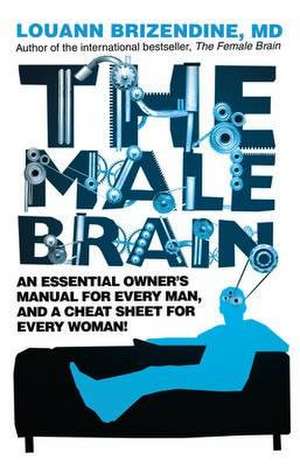 The Male Brain de Louann Brizendine