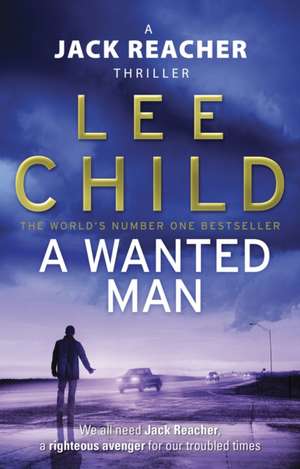 A Wanted Man de Lee Child