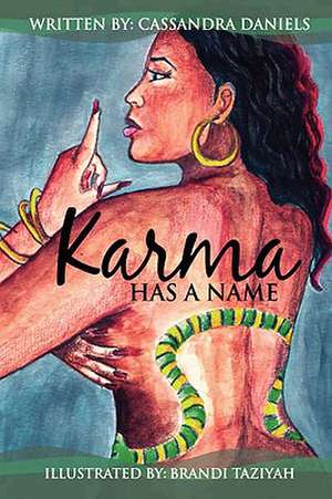 Karma Has a Name de Cassandra Daniels