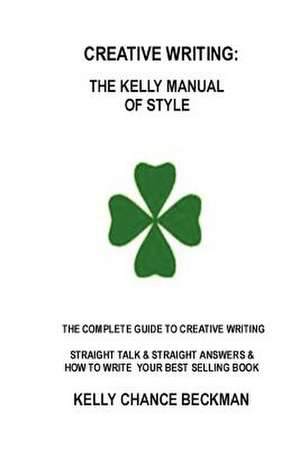 Creative Writing-Kelly Style! de Kelly Chance Beckman