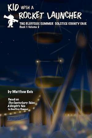 Kid with a Rocket Launcher - Book 1, Volume 2 de Matthew Reis