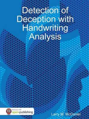 Detection of Deception with Handwriting Analysis de Larry McDaniel