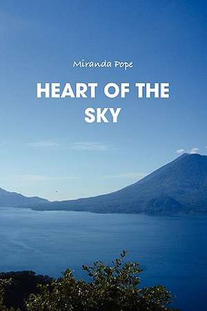 Heart of the Sky de Miranda Pope