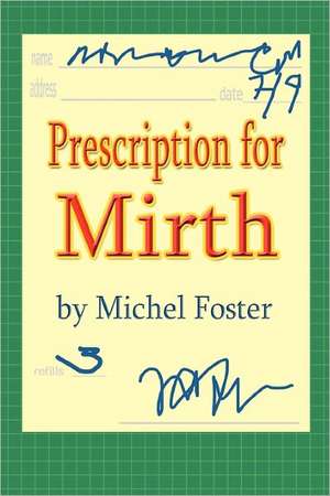 Prescription for Mirth de Michel Foster