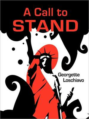 A Call to Stand de Georgette Loschiavo