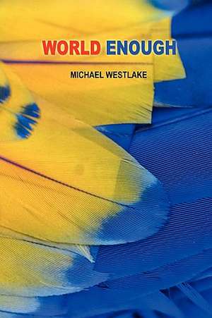 World Enough de Michael Westlake