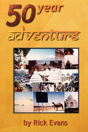 50 year adventure de Rick Evans