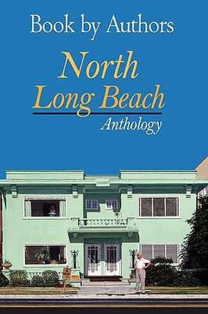 Book by Authors - North Long Beach Anthology de Rachel Potucek