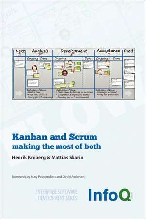 Kanban and Scrum - Making the Most of Both de Henrik Kniberg