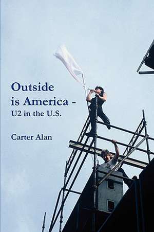 Outside Is America de Carter Alan