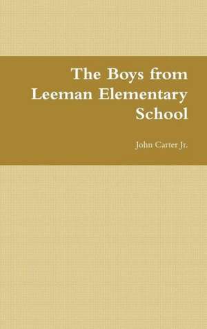 The Boys from Leeman Elementary School de John Carter Jr