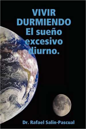 VIVIR DURMIENDO de Rafael Salin-Pascual