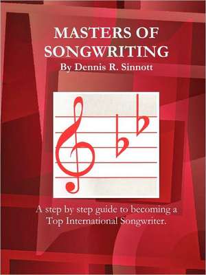 Masters of Songwriting de Dennis Sinnott