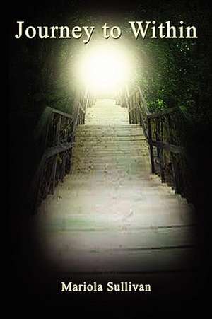 Journey to Within de Mariola Sullivan