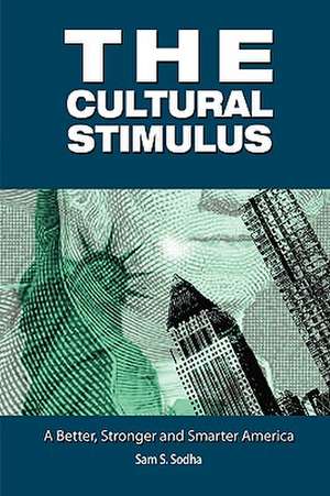 The Cultural Stimulus de Sam S. Sodha