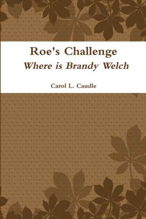 Roe's Challenge de Carol L. Caudle