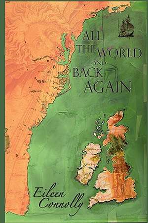 All the World and Back Again de Eileen Connolly