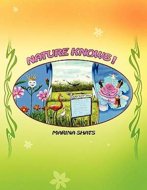 Nature Knows (Paperback) de Marina Shats