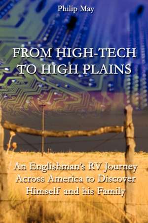 From High-Tech to High Plains de Philip May