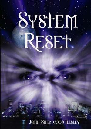 System Reset de John Sherwood Illsley