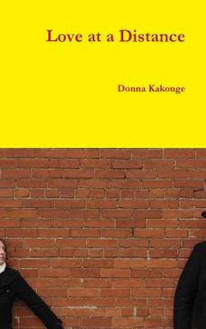 Love at a Distance de Donna Kakonge