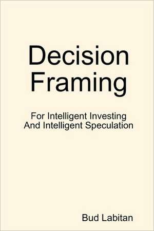 Decision Framing de Bud Labitan