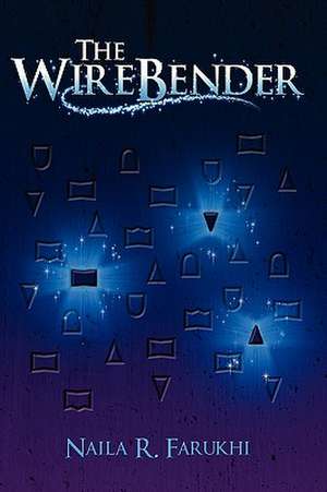 The Wirebender de Naila R. Farukhi