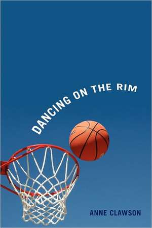 Dancing on the Rim de Anne Clawson