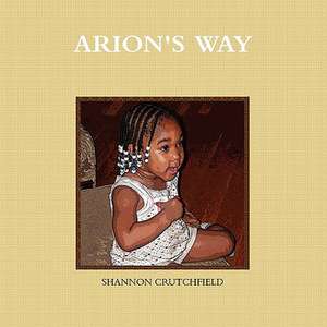 Arion's Way de Shannon Crutchfield