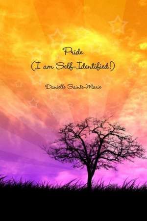 Pride (I Am Self-Identified!) de Danielle Sainte-Marie