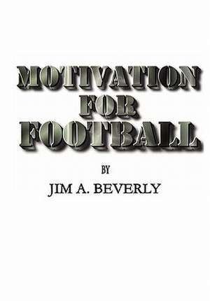 Motivation for Football de James Beverly