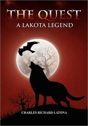 The Quest, a Lakota Legend de Charles Latona