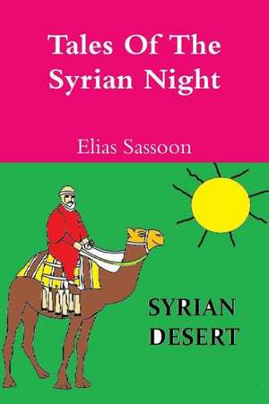 Tales of the Syrian Night de Elias Sassoon