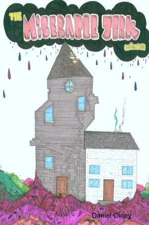 The Miserable Jerk Collection de Daniel Olney