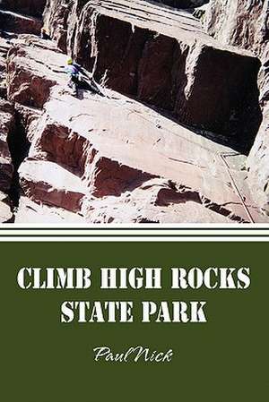 Climb High Rocks State Park de Paul Nick