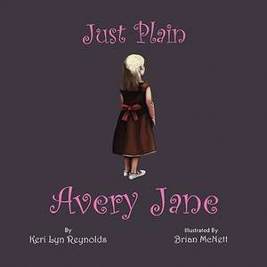 Just Plain Avery Jane - Paperback de Keri Lyn Reynolds