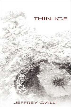 Thin Ice de Jeffrey Galli