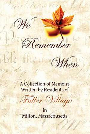 We Remember When de Fuller Village Residents Assn