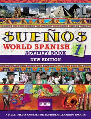 SUENOS WORLD SPANISH 1 ACTIVITY BOOK NEW EDITION de Almudena Sanchez