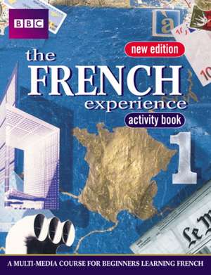 FRENCH EXPERIENCE 1 ACTIVITY BOOK NEW EDITION de Isabelle Fournier