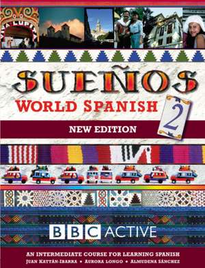 SUENOS WORLD SPANISH 2 INTERMEDIATE COURSE BOOK (NEW EDITION de Almudena Sanchez