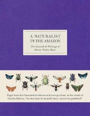 A Naturalist in the Amazon de Henry Walter Bates