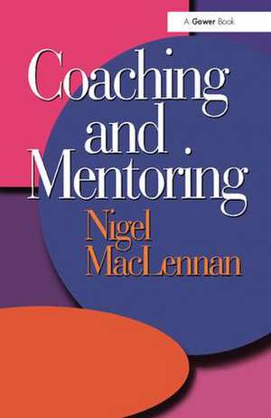 Coaching and Mentoring de Nigel MacLennan