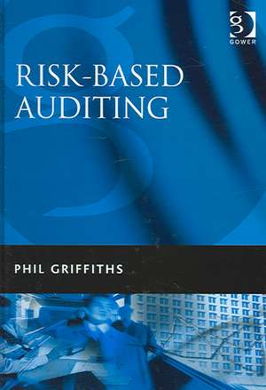 Risk-Based Auditing de Phil Griffiths