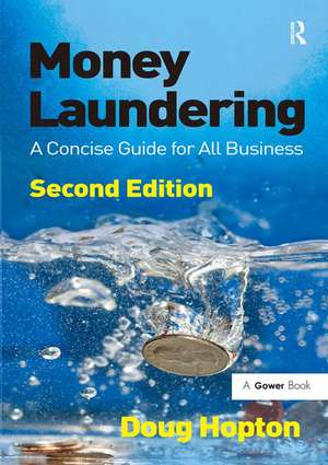 Money Laundering: A Concise Guide for All Business de Doug Hopton