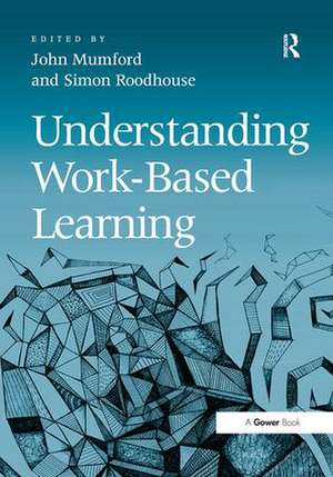 Understanding Work-Based Learning de John Mumford