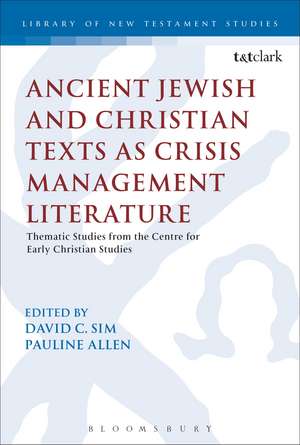 Ancient Jewish and Christian Texts as Crisis Management Literature: Thematic Studies from the Centre for Early Christian Studies de Associate Professor David C. Sim