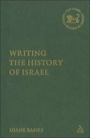 Writing the History of Israel de Diane Nunn Banks